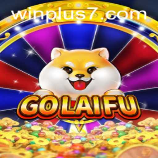 Discover GoLaiFu: The Engaging World of Winplus Strategy